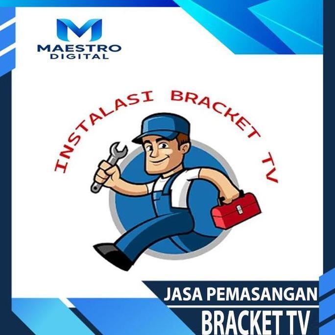 TERMURAH - JASA PEMASANGAN BRACKET TV 32 INCH SAMPAI 100 INCH - 32-65"