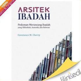 Buku Arsitek Ibadah (Constance M.Cherry)