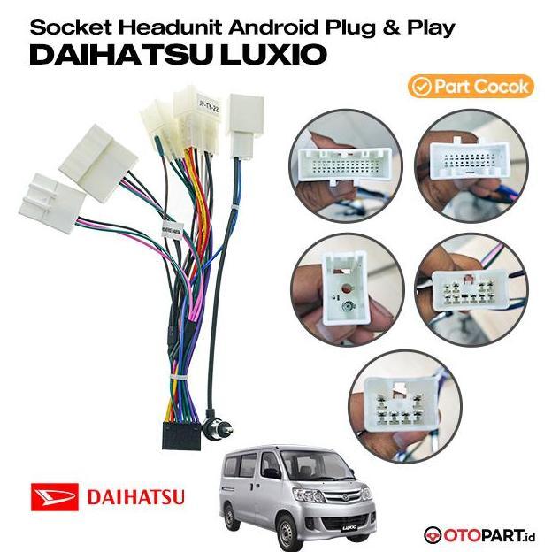 Soket Kabel PNP Head Unit Android Daihatsu Luxio