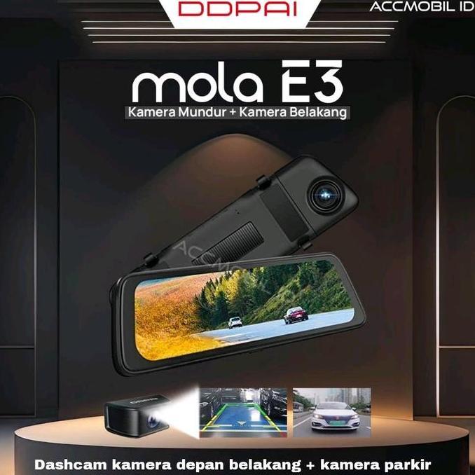 DDPAI MOLA E3 DASHCAM KAMERA DEPAN BELAKANG + KAMERA MUNDUR ORIGINAL DAN TERPERCAYA
