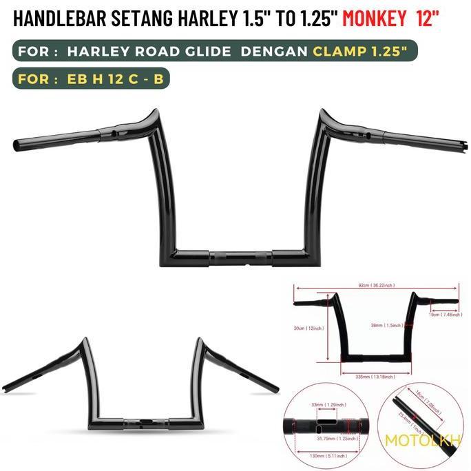 Setang Handlebar Monkey 12 Inch Harley Road Glide Clamp 1.25 Eb H 12 C Best Quality
