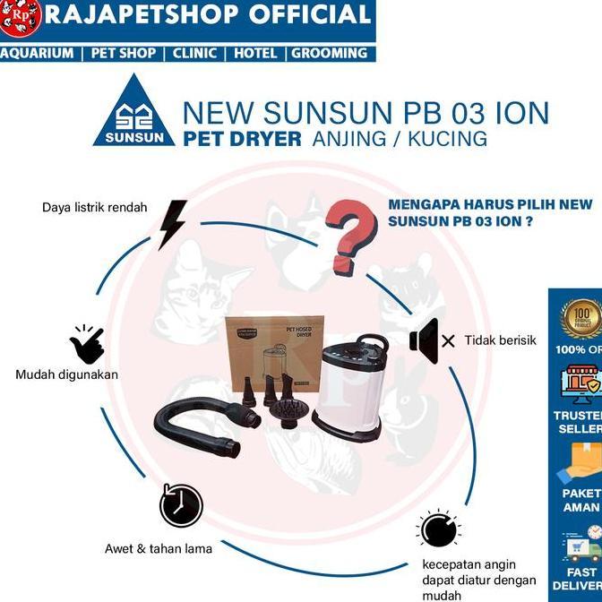 PET BLOWER NEW SUNSUN PB 03 + ION Mesin Pengering Anjing/Kucing (TERBAIK) (TERBARU) (TERMURAH)