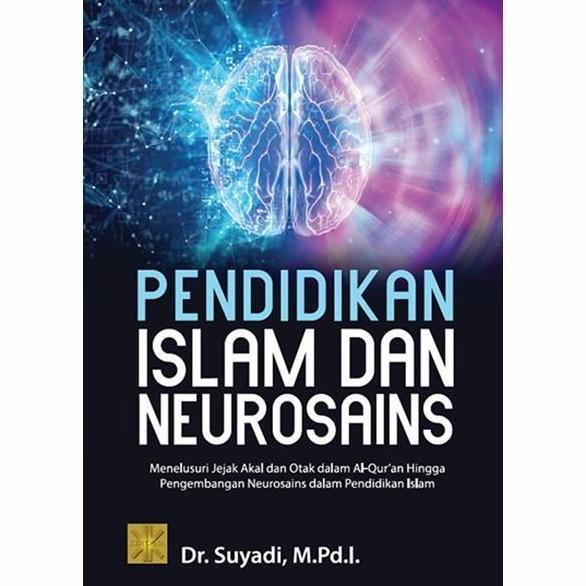 BUKU PENDIDIKAN ISLAM DAN NEUROSAINS