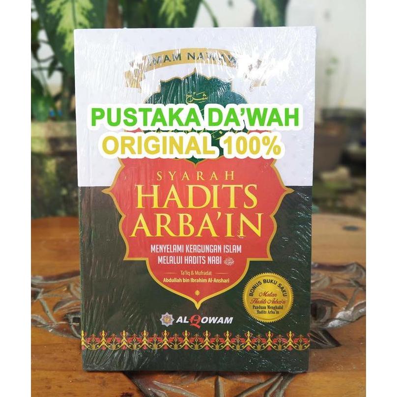 Syarah Hadits Arbain - Menyelami Keagungan Islam Melalui Hadits