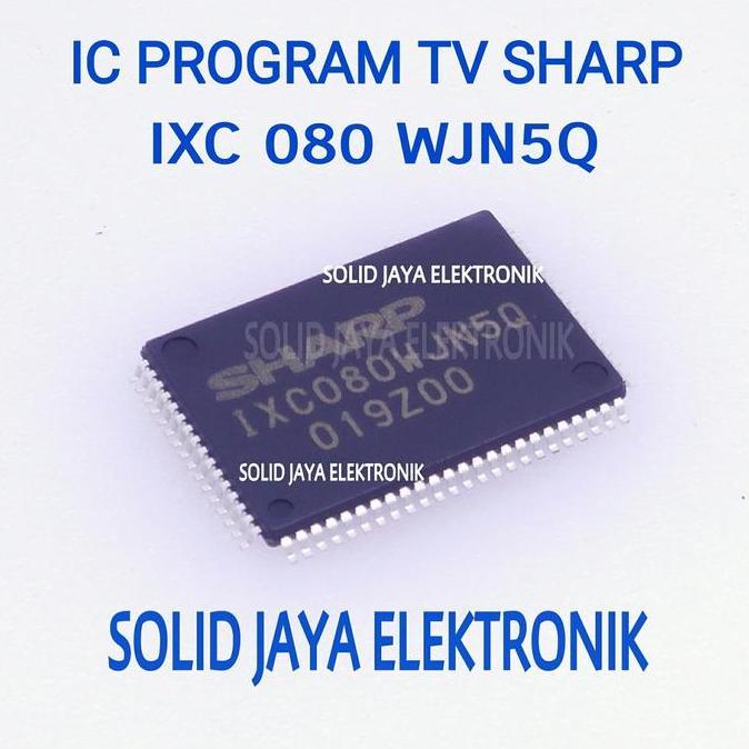 HARGA PABRIK - IC IXC080WJN5Q IC PROGRAM TV SHARP IXC 080 WJN5Q IXC080 TEMPEL SMD