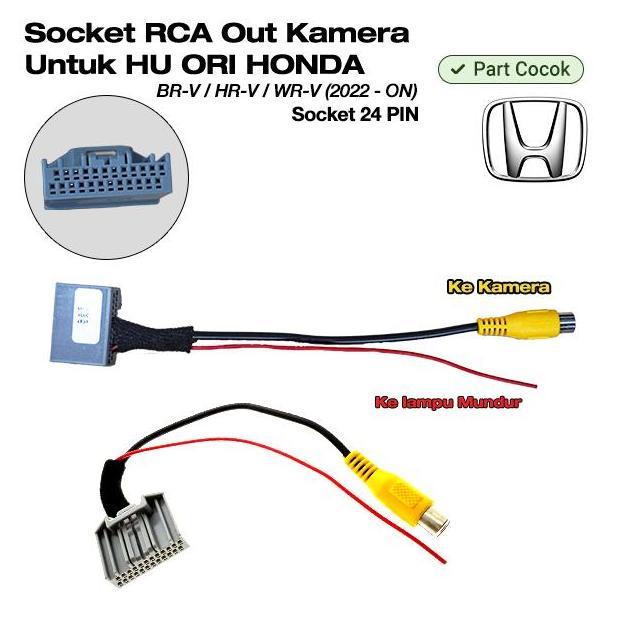 Kabel Soket Socket 24 PIN PNP Kamera Mundur RCA OUT Headunit Ori HONDA BRV/BR-V/HRV/HR-V/WRV/WR-V 20
