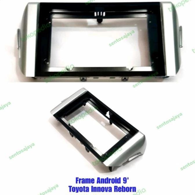 Frame headunit Android 9inch Innova Reborn