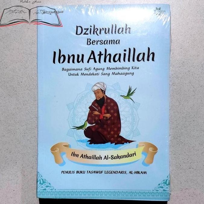 Original Buku Dzikrullah Bersama Ibnu Athaillah Dzikir Zikir Bagaimana Sufi Agung Membimbing Kita un