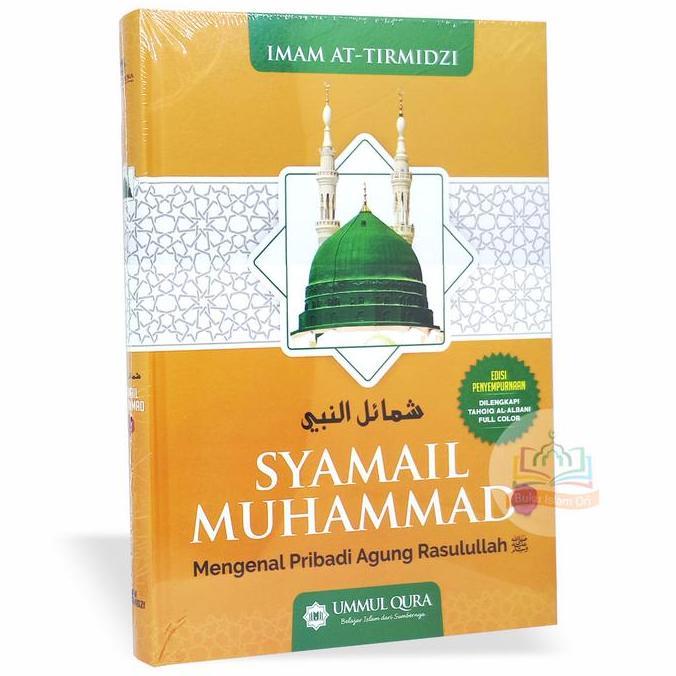 Syamail Muhammad - Mengenal Pribadi Agung Rasulullah Muhammad - UQ