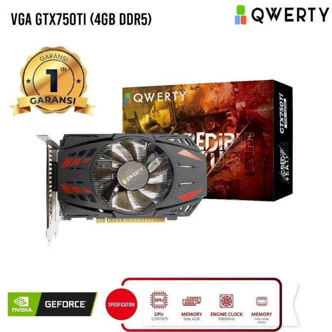 TERBARU - VGA QWERTY GTX750Ti 4GB DDR5 / GTX 750Ti / GTX 750 Ti