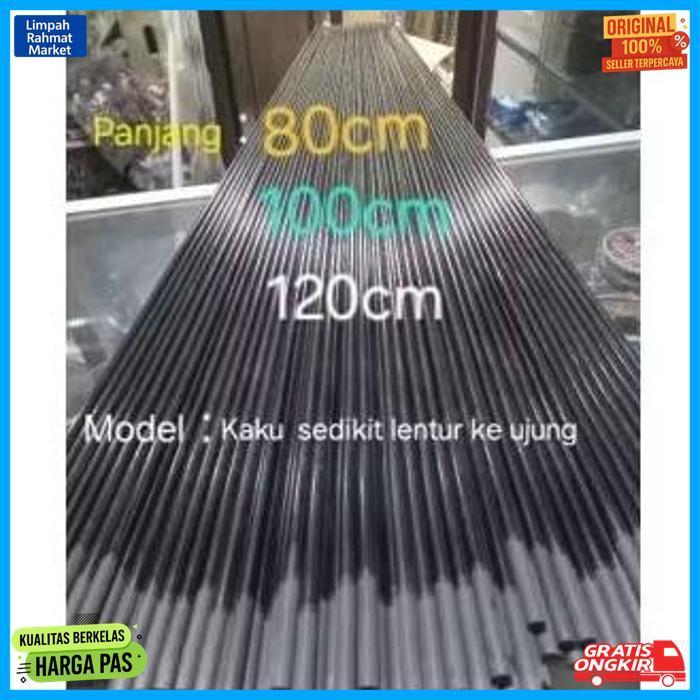 Quality Blank Karbon Solid Bukan Sutet  Kaku& Semi Lentur Tidak Bolong Carbon Bisa Tuk Ujung Tegek J