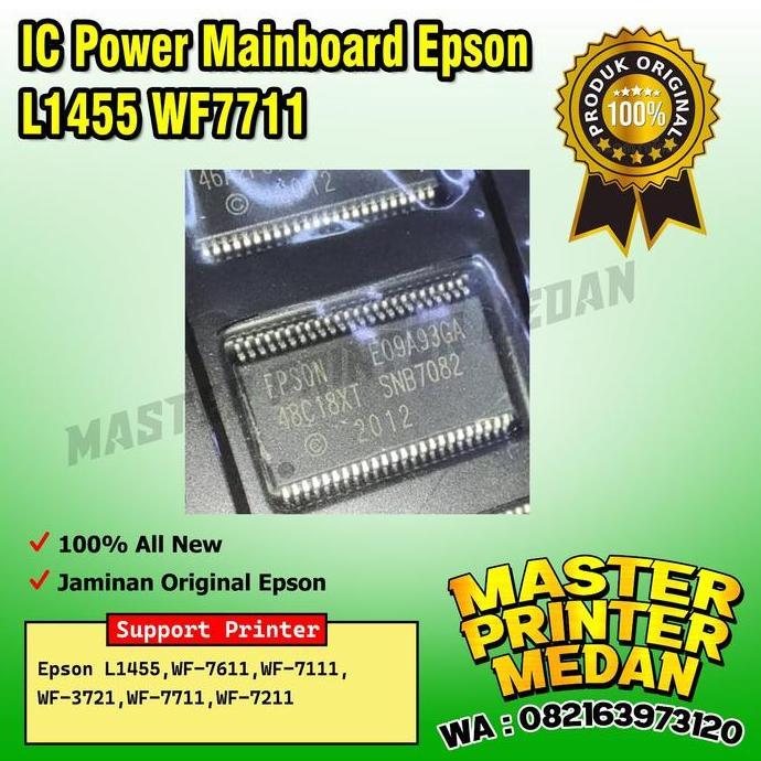 TERMURAH - IC Power mainboard Epson L1455 WF7711 IC head MotherBoard Epson L1455