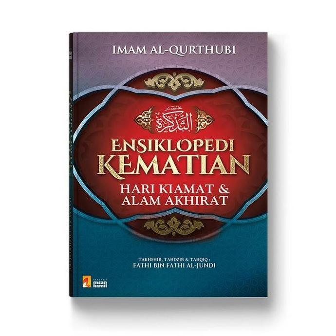 TERBARU - Buku Ensiklopedi Kematian - Mengungkap Rahasia Kematian Hingga Alam Akhirat
