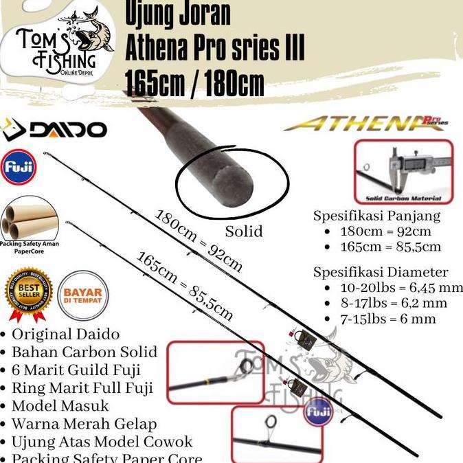 Ujung Sambung Joran Daido Athena III 180cm SOLID Full Fuji (8-17lbs / 10-20lbs) Murah - Toms FIshing