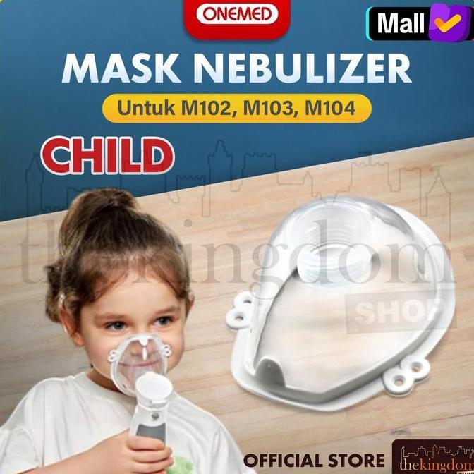 BEAM Onemed M102 M103 M104 Mask Nebulizer Child Masker Neb Kit Kecil M 102 103 104 Fashion Anak Nebu