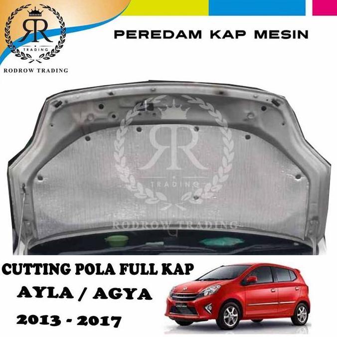 Peredam Panas Kap Mesin Mobil AYLA / AGYA 2013 - 2017 part 2 Full Kap PREMIUM