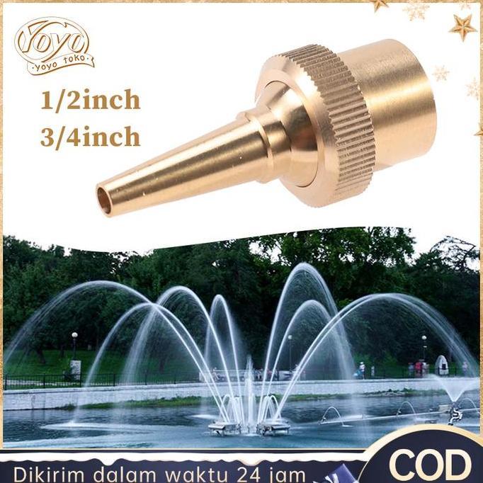 Ytta- Nozzle Air Mancur Kolam Nozzle Air Mancur Nozzle Air Mancur 1/2 Inch 3/4 Inch Bahan Kuningan