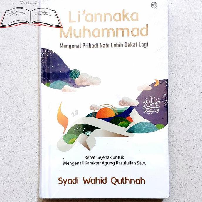 Buku Liannaka Muhammad Lianaka Li Annaka Anaka Mengenal Pribadi Nabi