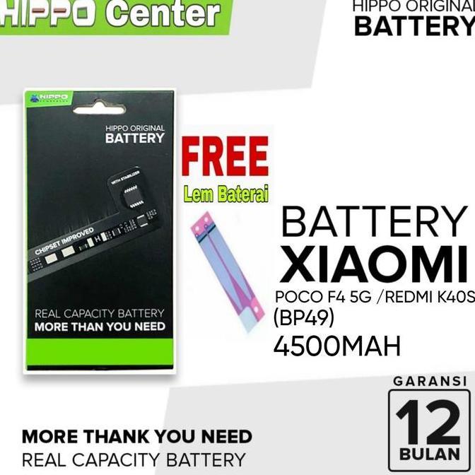 TERMURAH - Hippo Baterai Compatible with XIAOMI POCO F4 5G / REDMI K40S Battery 4500MAH ( BP49 ) ( B