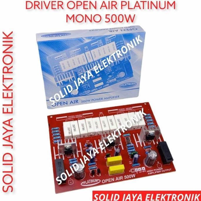 KIT DRIVER OPEN AIR 500W MONO PLATINUM AMPLI AMPLIFIER 500 WATT W PCB FIBER PLATINUM ASLI ORIGINAL A