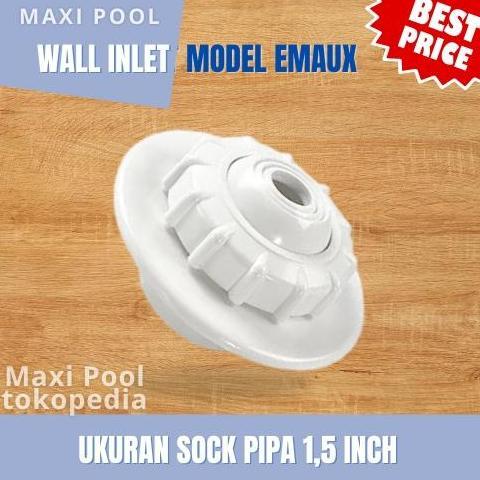 Inlet Kolam Renang / Inlet Fitting Mirip Emaux / Wall inlet / Inlet 1,5 inch