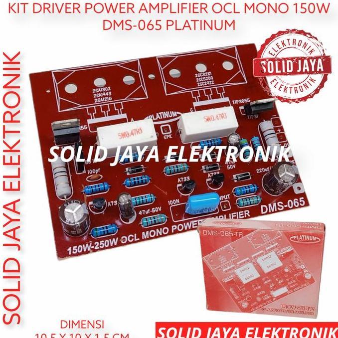 DA28 - KIT DRIVER AMPLIFIER OCL 150W MONO TANPA TR DMS065 DMS 065 PLATINUM