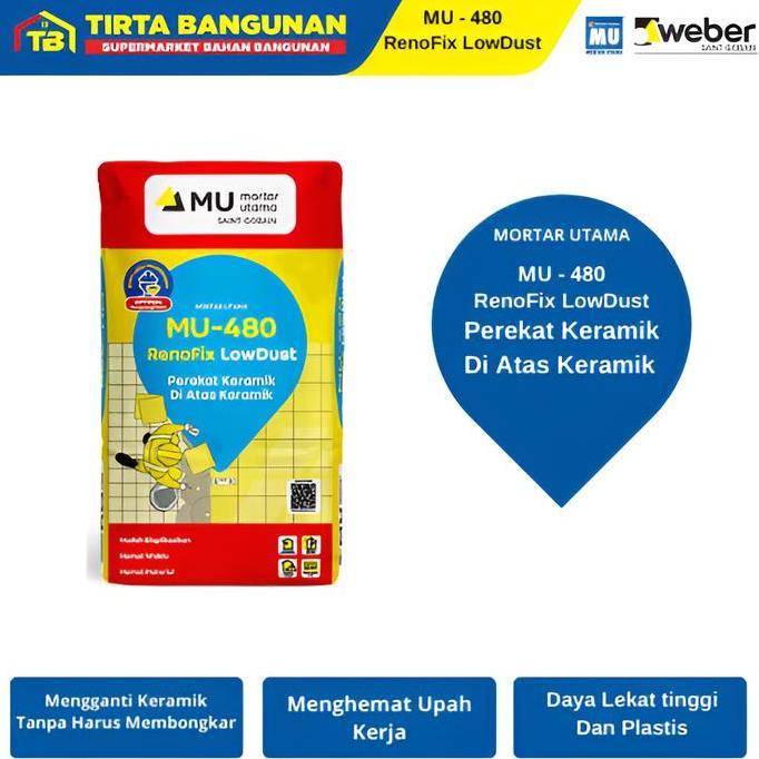 Promo MU 480 25 KG LOW DUST / PEREKAT KERAMIK DI ATAS KRAMIK / PEMASANGAN KERAMIK / HOMOGENOUS TILE 