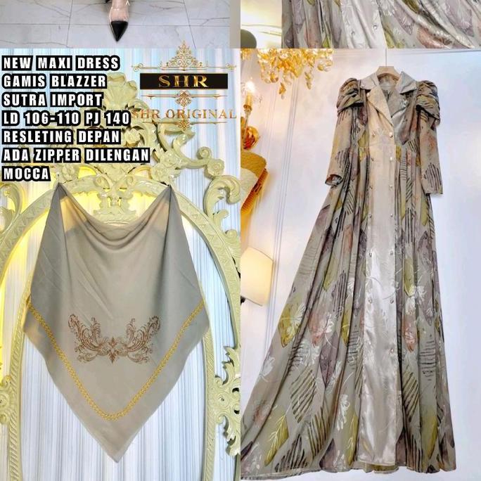 NEW SHR MAXI DRESS GAMIS BLEZER SATINE SUTRA  ORI SHR 100%
