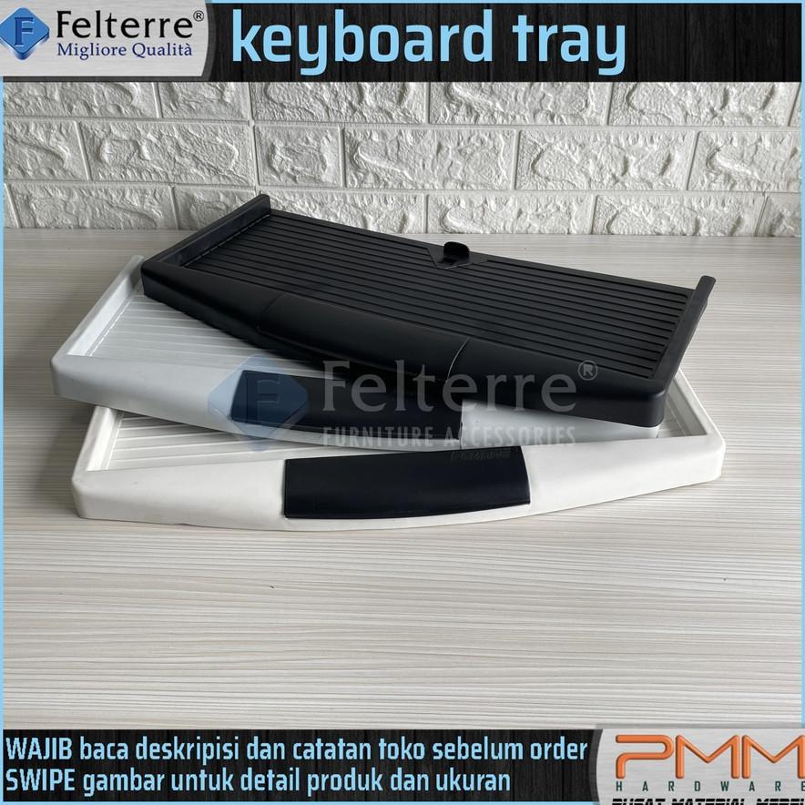 keyboard tray pvc FELTERRE | tatakan mat sliding rel laci meja komputer