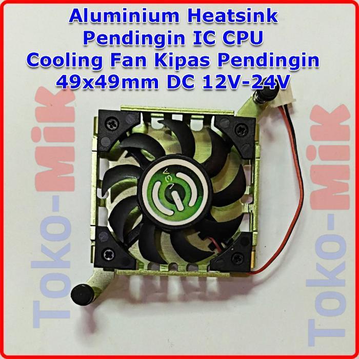 DIY Aluminium Heatsink Pendingin IC CPU 49x49x12 mm  DC 12V-24V Mini Cooling Fan Kipas Pendingin Hea