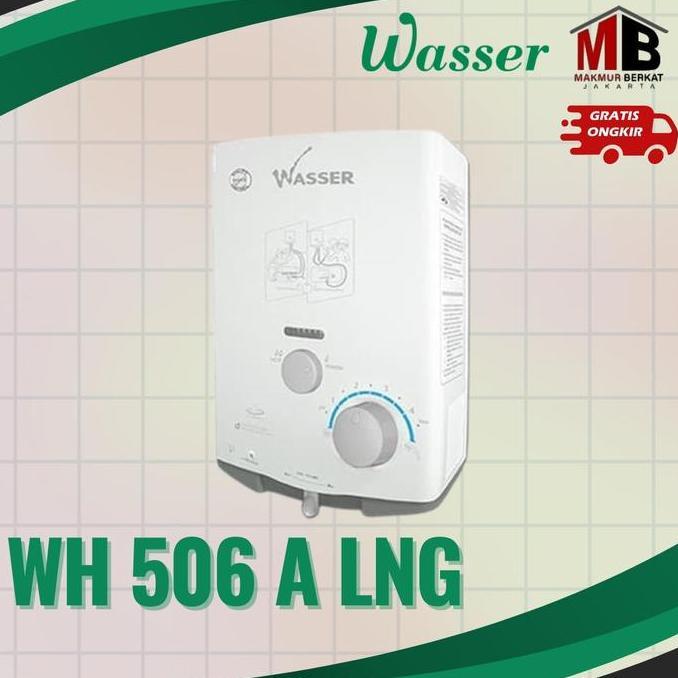 Water heater gas alam Wasser WH 506 LNG