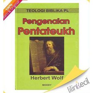 Buku Teologi Biblikal PL-Pengenalan Pentateukh( Herbert Wolf) murah