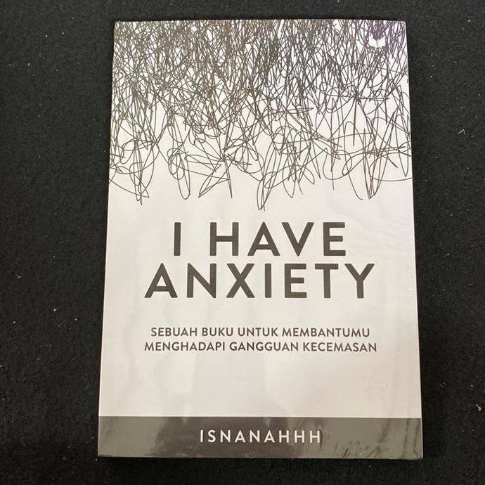 BUKU ANXIETY - I HAVE ANXIETY Psychology
