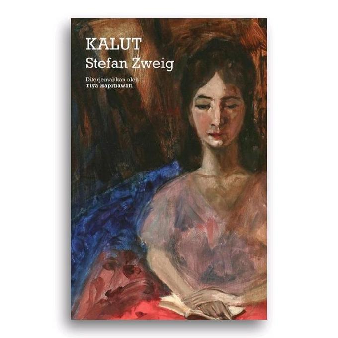 Buku Novel Kalut Amuk Stefan Zweig (TERBAIK) (TERBARU) (TERMURAH)
