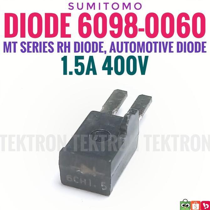 (1) Sumitomo Diode Automotive 1.5A 400V 6098 0060 6098-0060 CN 2P 1.5 Ori tek70n Diminati Banget