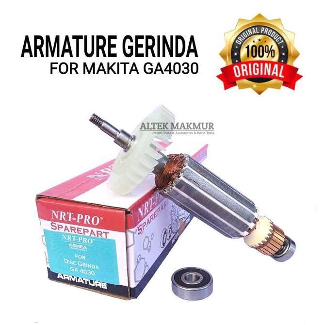 NRT PRO Armature Mesin Gerinda MAKITA GA4030 / GA 4030 / Angker Dinamo Grenda Grinda MAKITA GA-4030 