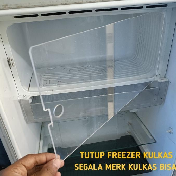 Ready Ready oke] TUTUP FREEZER SEGALA MERK KULKAS TOSHIBA LG SHARP SAMSUNG SANYO AQUA D