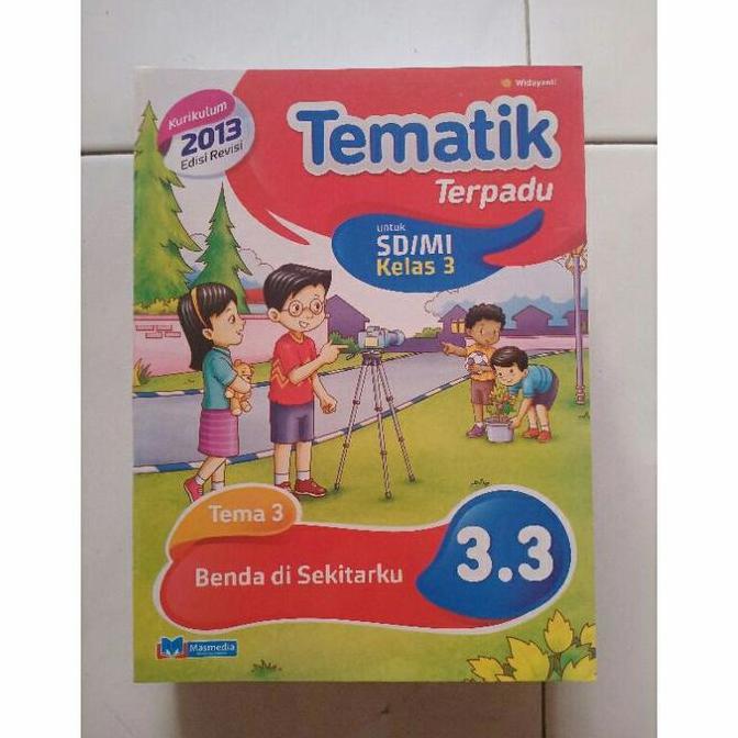 BUKU TEMATIK TERPADU SD/MI KELAS 3 TEMA 3 REVISI K13N MASMEDIA