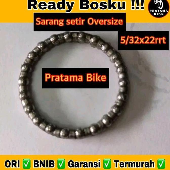 Promo Hagel Steel Balls Gotri Laher Sarang Stir Setir Sepeda Oversize 5/32X22 Rrt Murah Cod