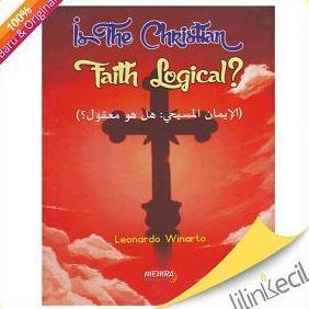 Buku Is The Christian Faith Logical - (Leonardo Winarto)