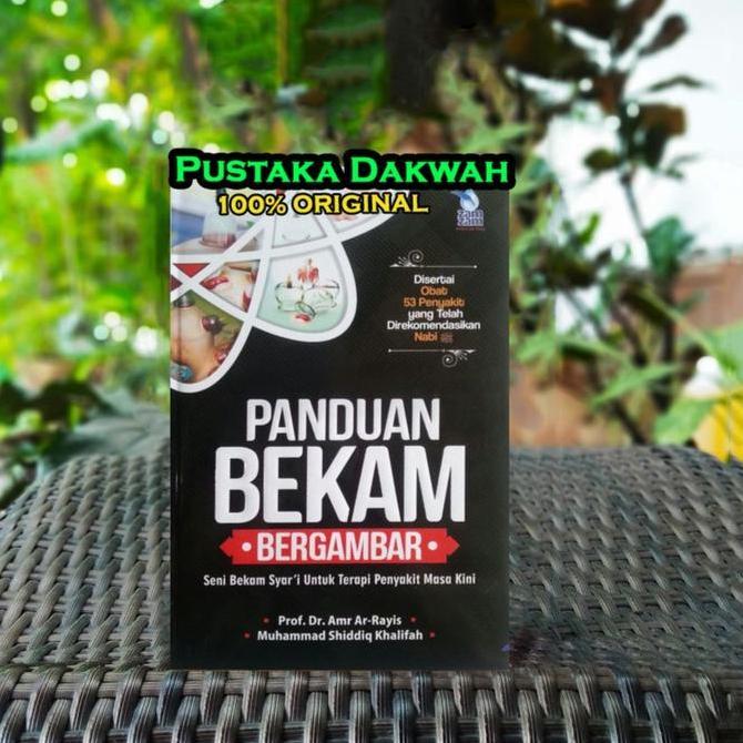 Panduan Bekam Bergambar Seni Bekam Syari Untuk Penyakit Terapi Masa Kini Prof Dr Amr Ar Rayis dan Mu