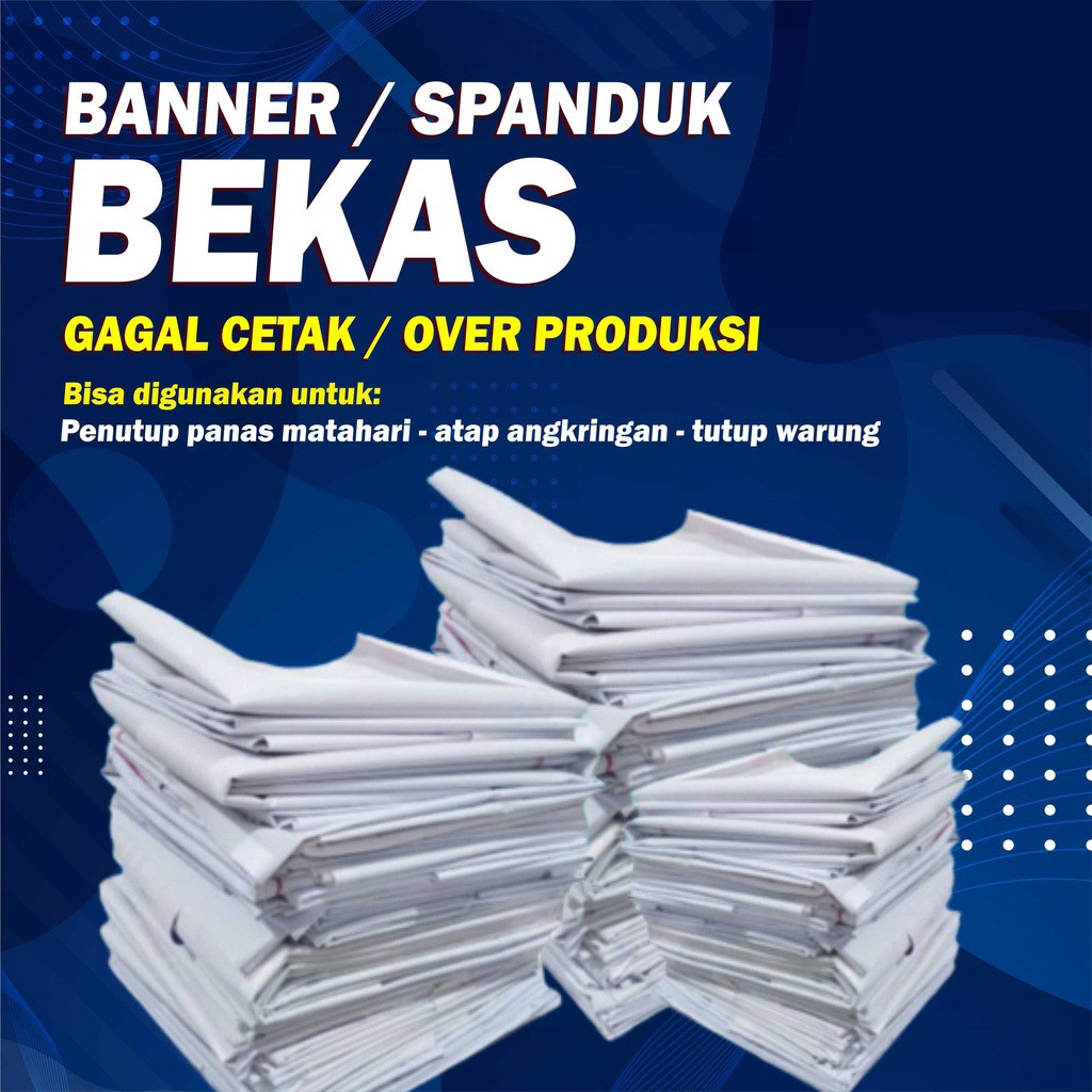 BANNER / SPANDUK BEKAS (GAGAL CETAK / OVER PRODUKSI)