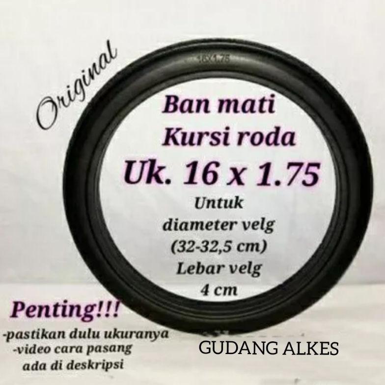 BAN MATI KURSI RODA UKURAN 16 KARET ASLI BAN BELAKANG KURSI RODA TRAVEL BAN DIAMETER VLEG 32CM BAN M