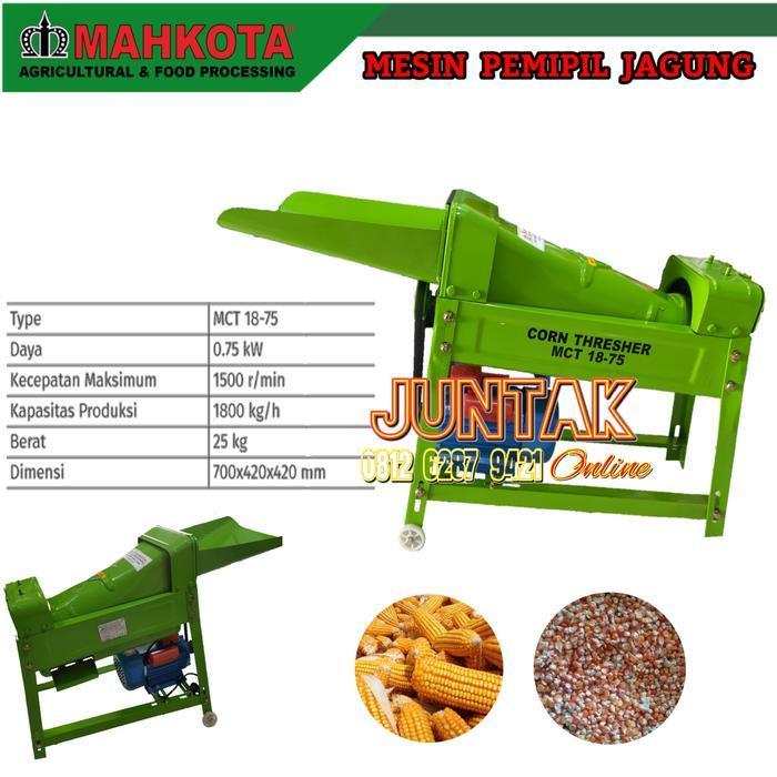 Mesin Pemipil Jagung MCT 18 75 MAHKOTA
