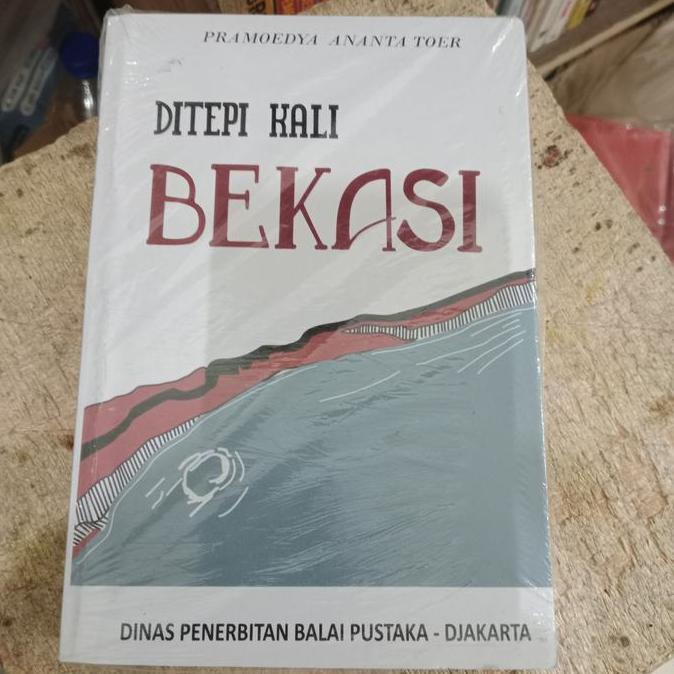 Ditepi Kali Bekasi - Pramoedya Ananta Toer