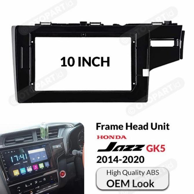 Frame Headunit OEM Honda New Jazz GK5 2014-2020 10" Inch