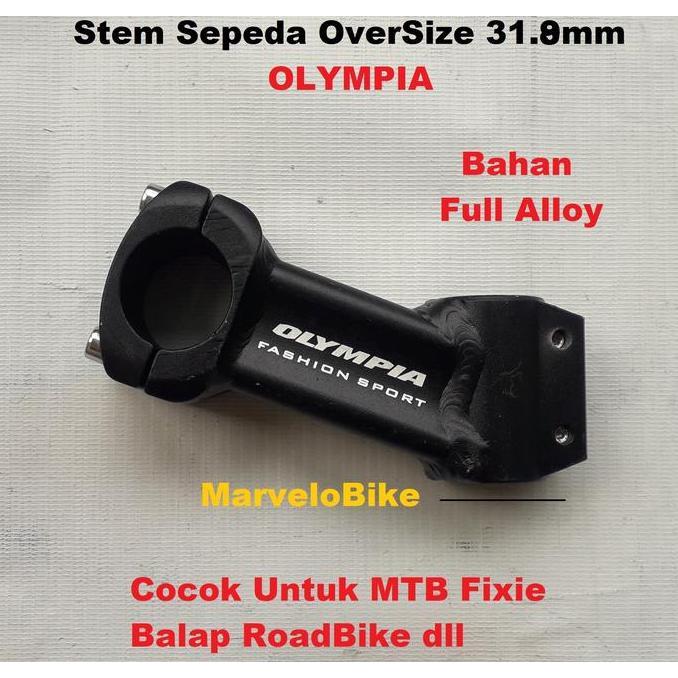 Head Stem Tiang Stang Sepeda OverSize 31.8mm OLYMPIA Stem Sepeda MTB Fixie Balap RoadBike