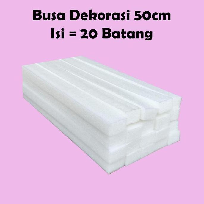Busa Dekor 50cm 20 Batang Busa Dekorasi Busa Pelaminan Foam Dekorasi Busa Bunga