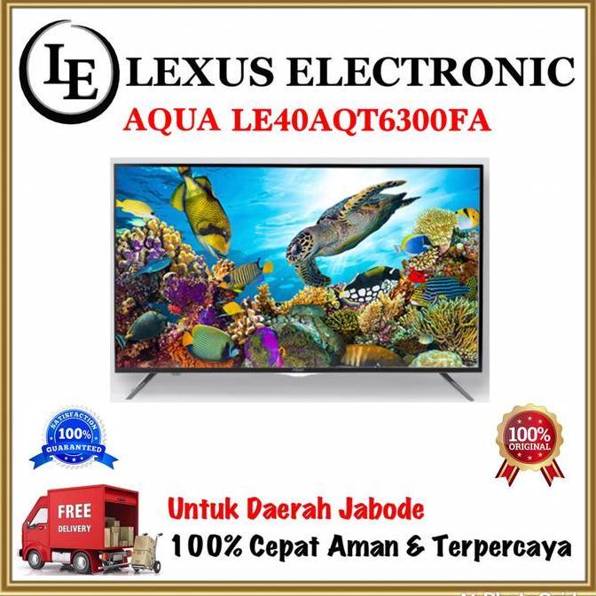 TERLARIS AQUA LED SMART TV 40 INCH | LE40AQT6300FA | 40AQT6300 | ANDROID SMART
