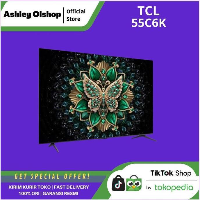 Grosir Qd-Mini Led Tv Tcl 55 Inch C6K Premium Smart Tv Google Tv Qled Tcl 55C6K 4K